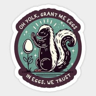 IN EGGS, WE TRUST Sticker